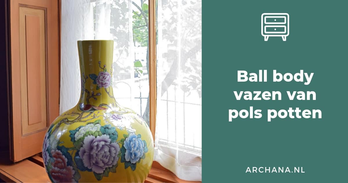 Negende zin Il Ball body vazen van pols potten • ARCHANA.NL