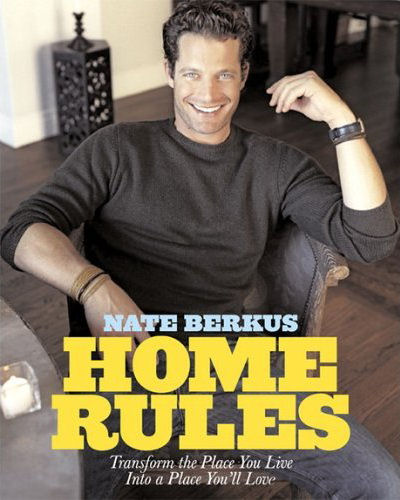 Nate Berkus - Home Rules: Transform the Place You Live Into a Place You’ll Love