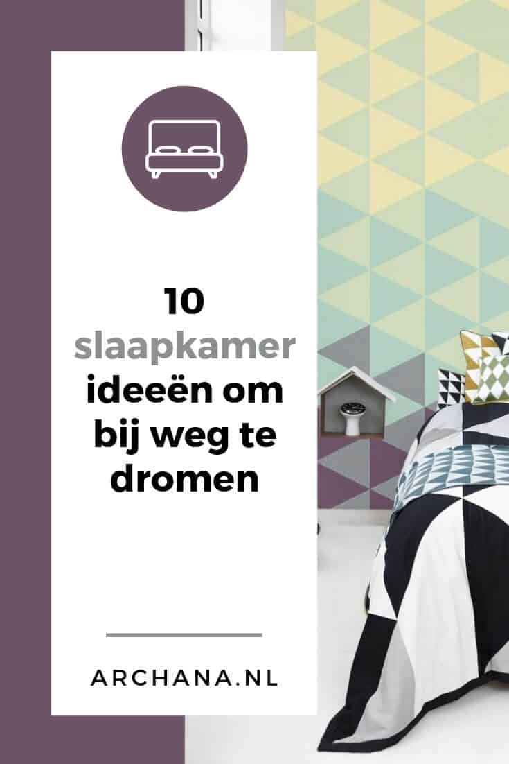 10 slaapkamer ideeën om bij weg te dromen - ARCHANA.NL | slaapkamer ideeen | slaapkamer interieur | #slaapkamers #bedroom