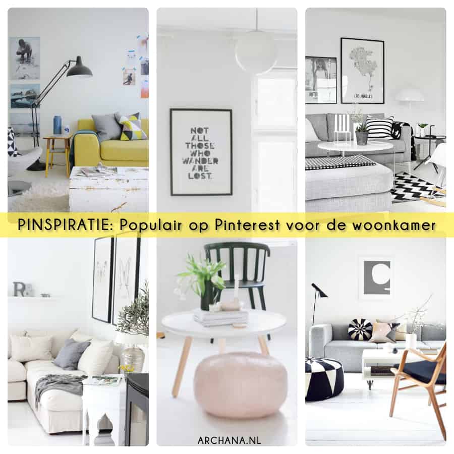 Populair op Pinterest voor de woonkamer | ARCHANA.NL