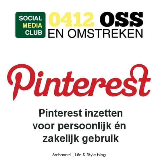 Pinterest presentatie: Pinterest inzetten voor persoonlijk én zakelijk gebruik | www.archana.nl