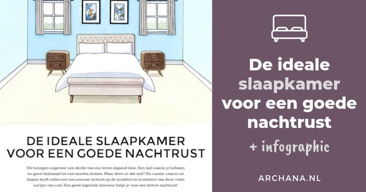 De ideale slaapkamer voor een goede nachtrust [Infographic] - ARCHANA.NL | slaapkamer ideeen | slaaptips #slaapkamer #bedroom