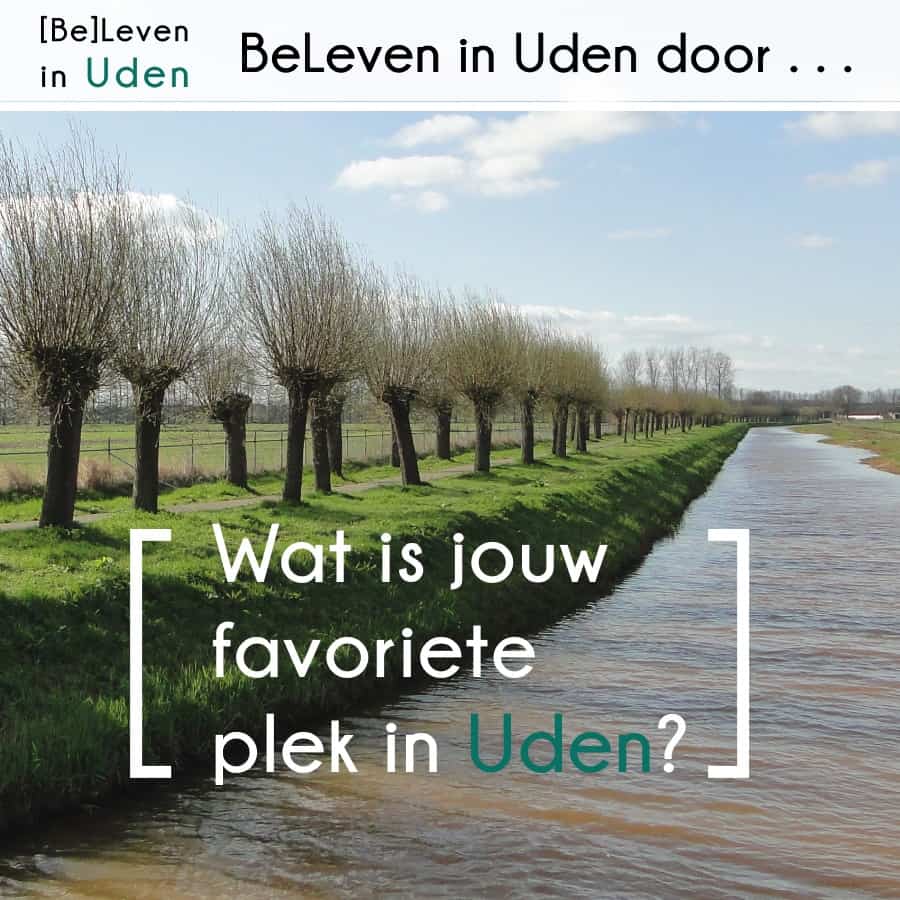 BeLeven in Uden: Wat is jouw favoriete plek in Uden? | ARCHANA.NL