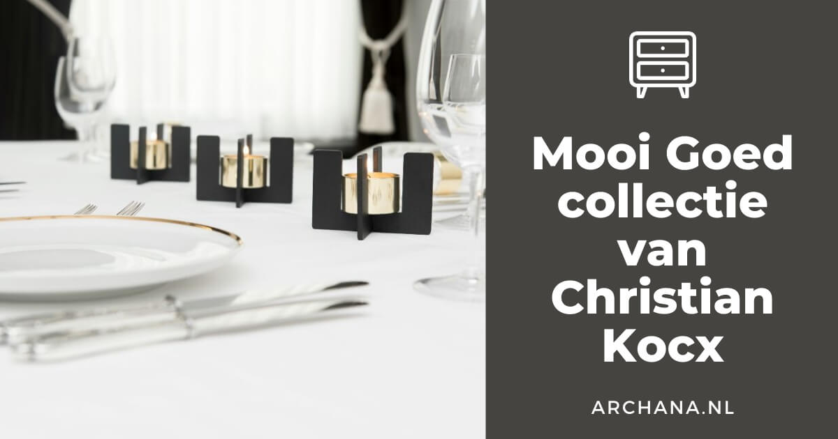 Mooi Goed collectie van Christian Kocx • Dutch Design - ARCHANA.NL #dutchdesign