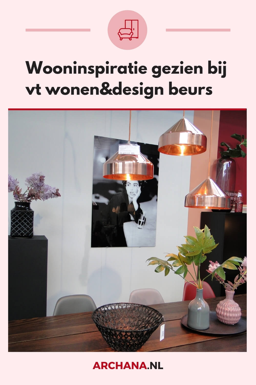 Wooninspiratie gezien bij vt wonen&design beurs - ARCHANA.NL