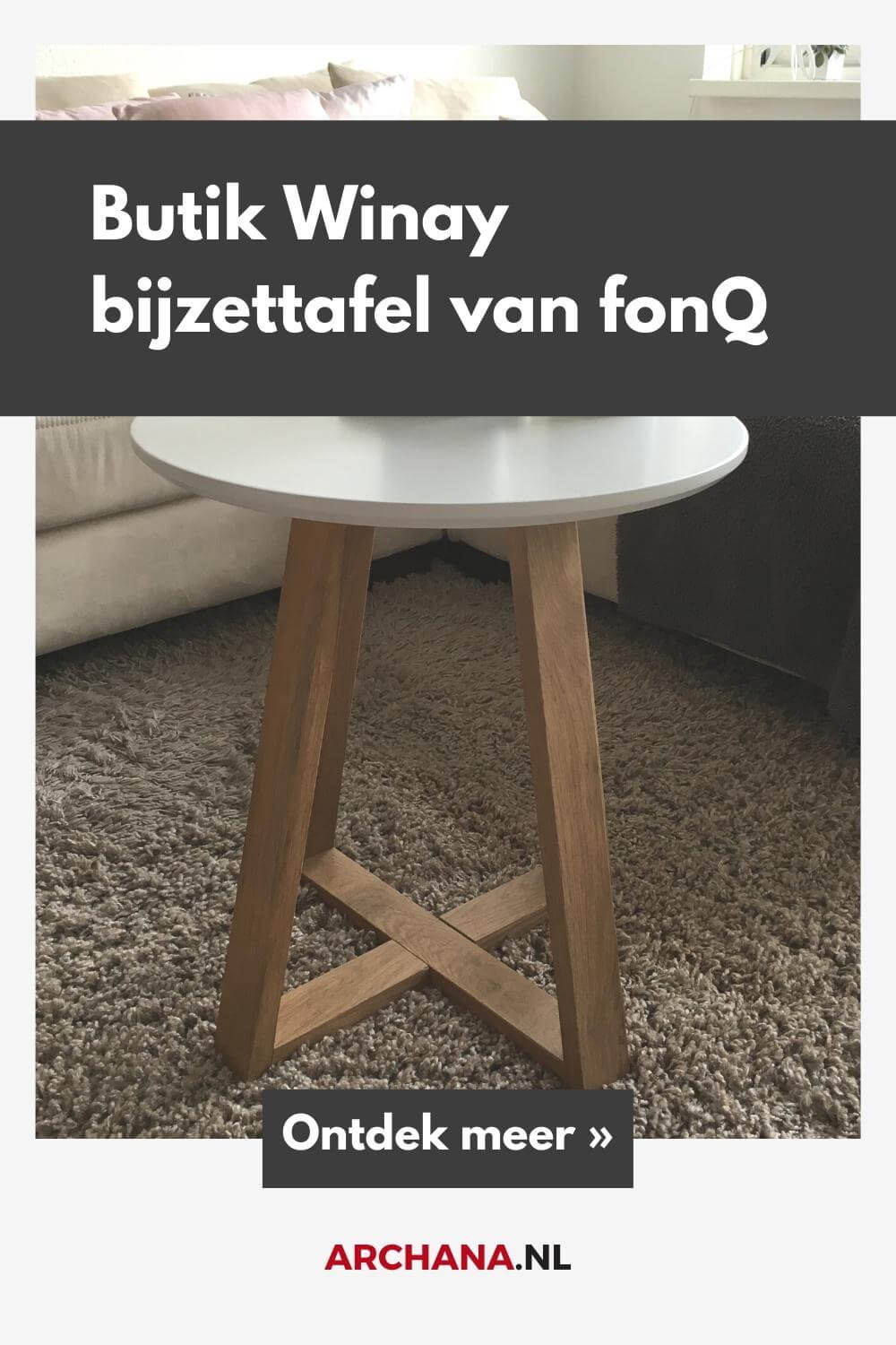 Mainstream Nieuwsgierigheid Lot Butik Winay bijzettafel van fonQ.nl - review • ARCHANA.NL