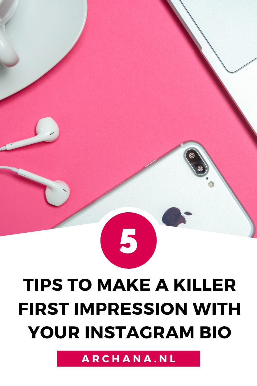 Tips to make a killer first impression with your Instagram bio - ARCHANA.NL | Instagram tips for business to create an instagram marketing strategy. | instagram tips for business | instagram tips and tricks | social media marketing | social media strategy | social media expert | social media specialist #instagram #instagrammarketing