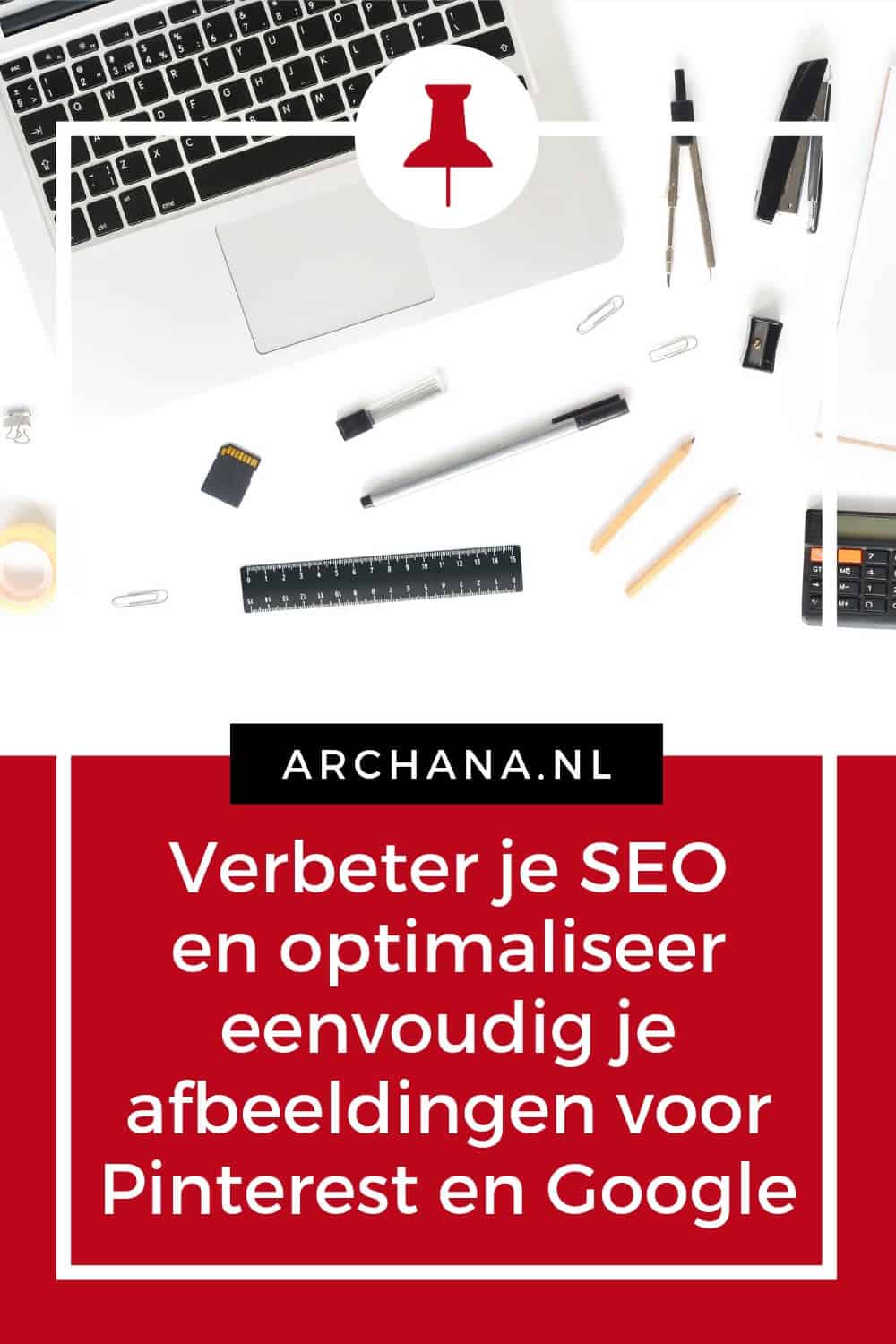 Verbeter je SEO en optimaliseer eenvoudig je afbeeldingen - ARCHANA.NL #seo #blogtips