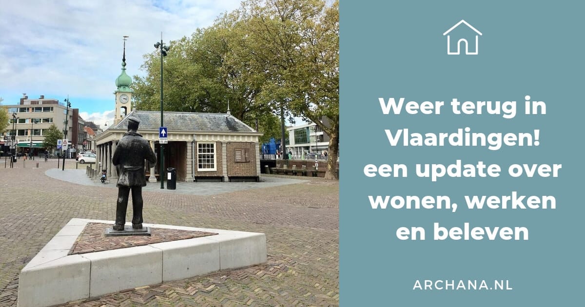 Weer terug in Vlaardingen! een update over wonen, werken en beleven | ARCHANA.NL #vlaardingen