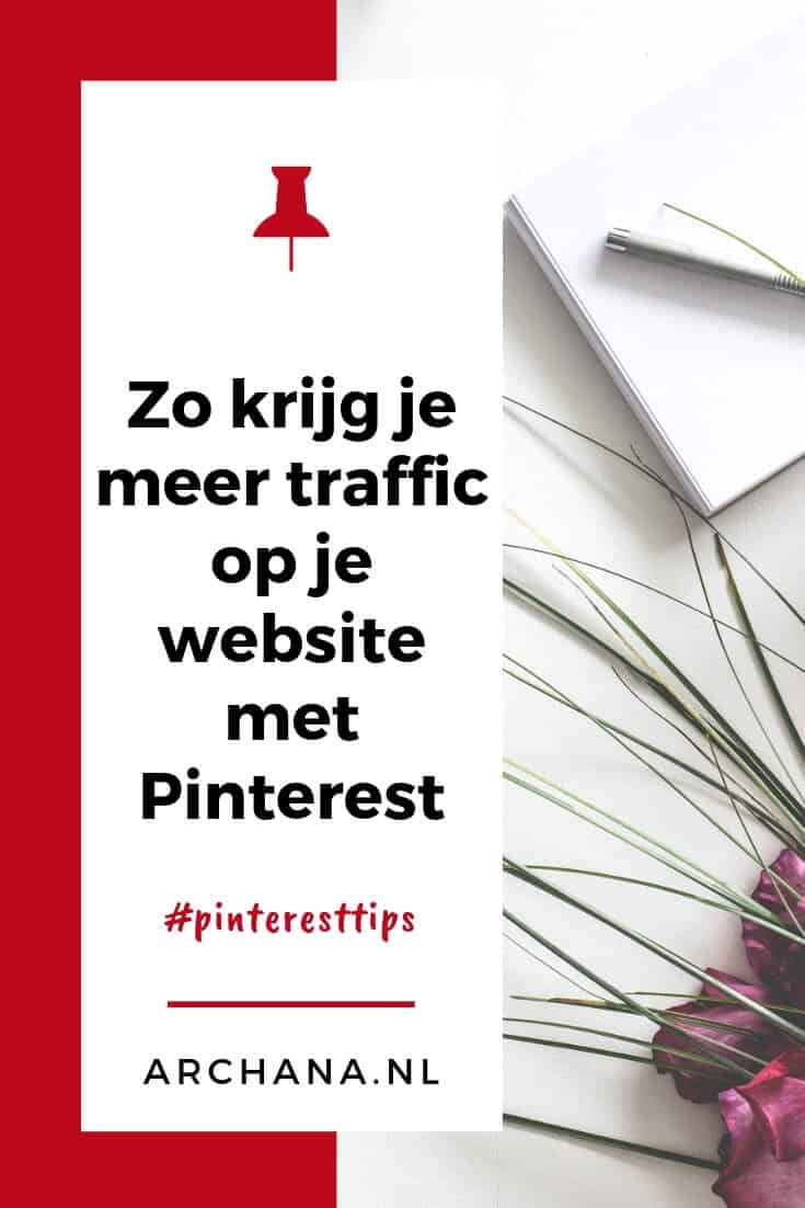 Wil je meer bezoekers op je website? Lees dit: Perfecte Pinterest profiel voor meer traffic naar je website | ARCHANA.NL #pinterestmarketing #pinteresttips