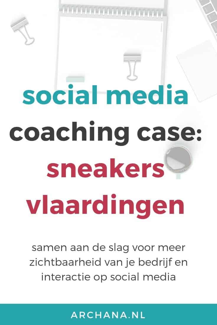 Social Media Coaching case: Sneakers Vlaardingen | ARCHANA.NL #socialmedia #socialmediacoaching