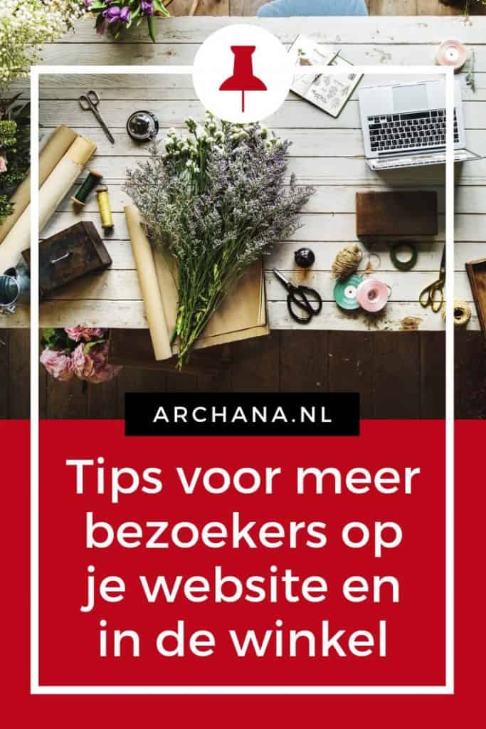 Zo krijg je meer bezoekers naar je website en in de winkel - Pinterest Marketing voor bedrijven - ARCHANA.NL Pinterest Marketing Expert