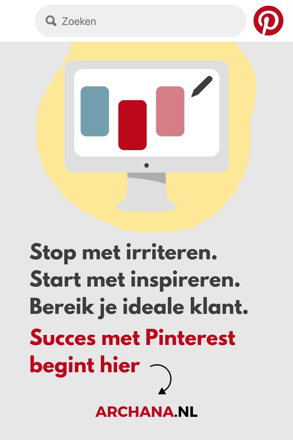 Bereik je ideale klanten met Pinterest. Wil je ook succes met Pinterest voor je bedrijf? - ARCHANA.NL Pinterest Marketing Bureau