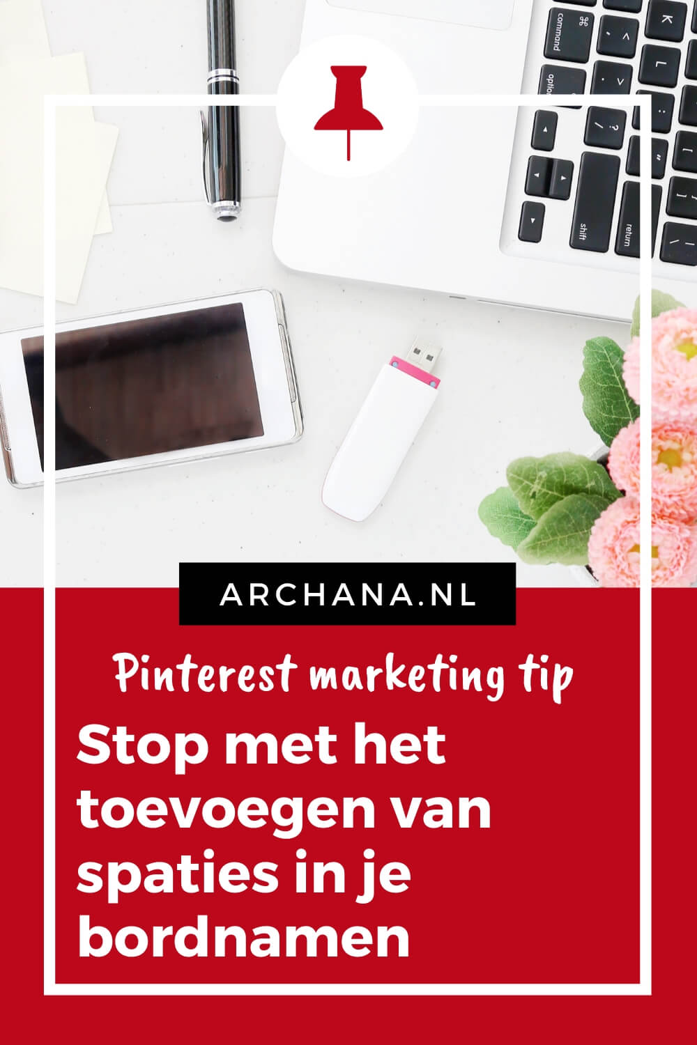 Stop met het toevoegen van spaties in bordnamen | 10 Pinterest tips voor 2020 - ARCHANA.NL #pinteresttips #pinterestmarketing #succesmetpinterest