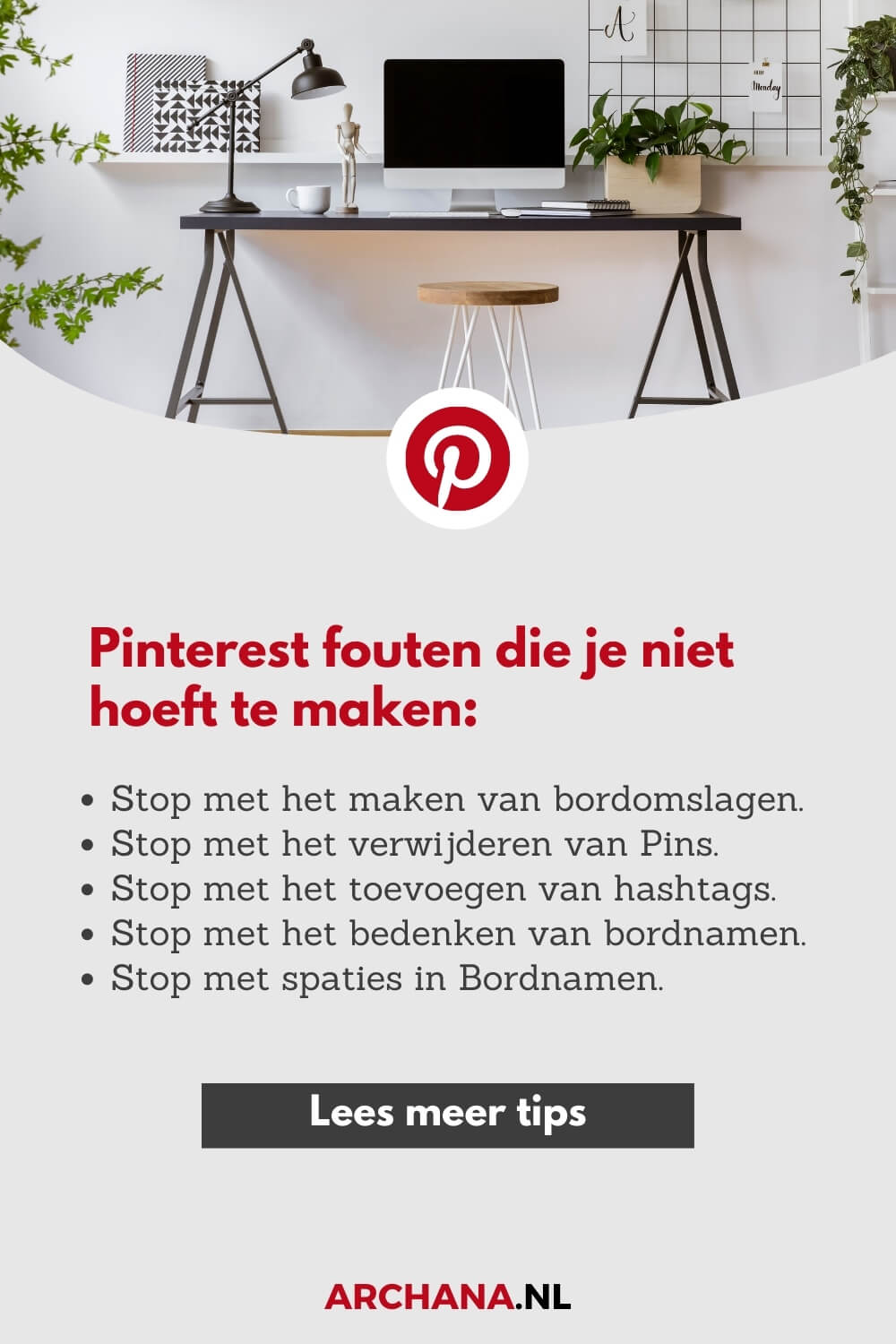 Pinterest fouten die je niet hoeft te maken + Tips om je strategie te verbeteren - ARCHANA.NL | Pinterest Marketing Bureau