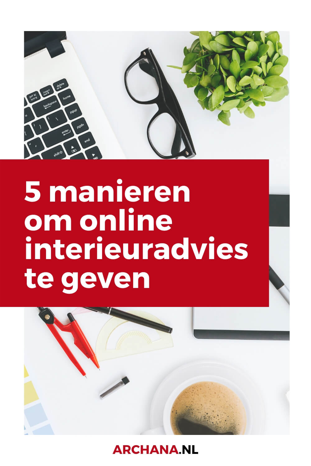 5 manieren om online interieuradvies te geven