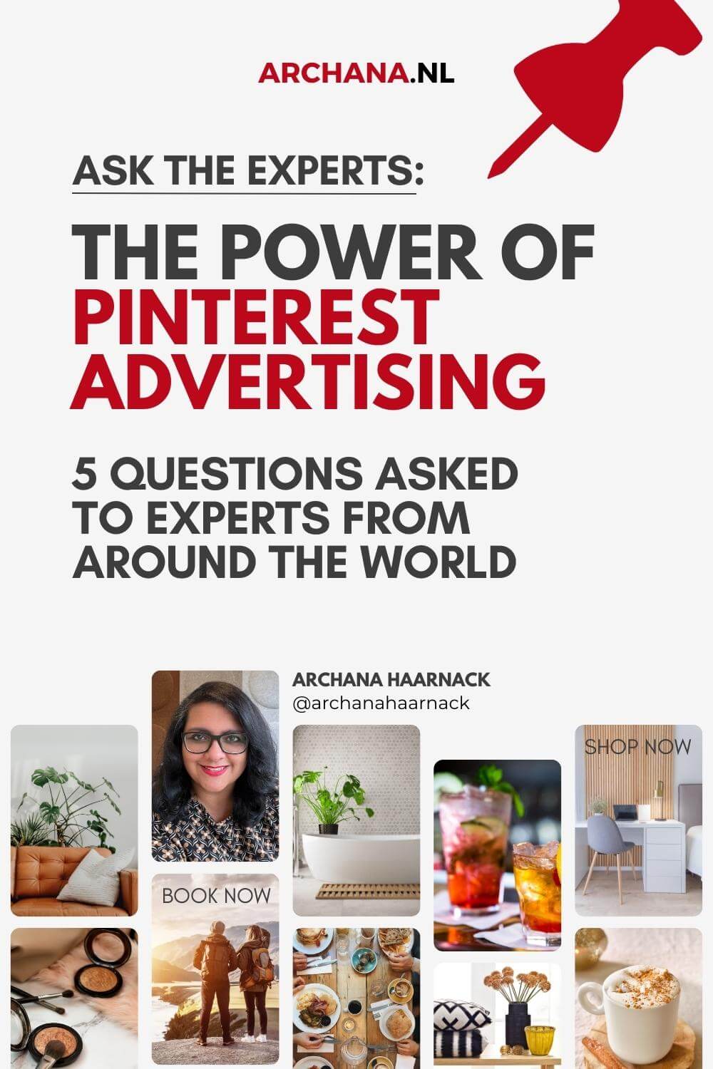 The Power Of Pinterest Advertising - 5 questions about Pinterest Ads for the experts - ARCHANA.NL