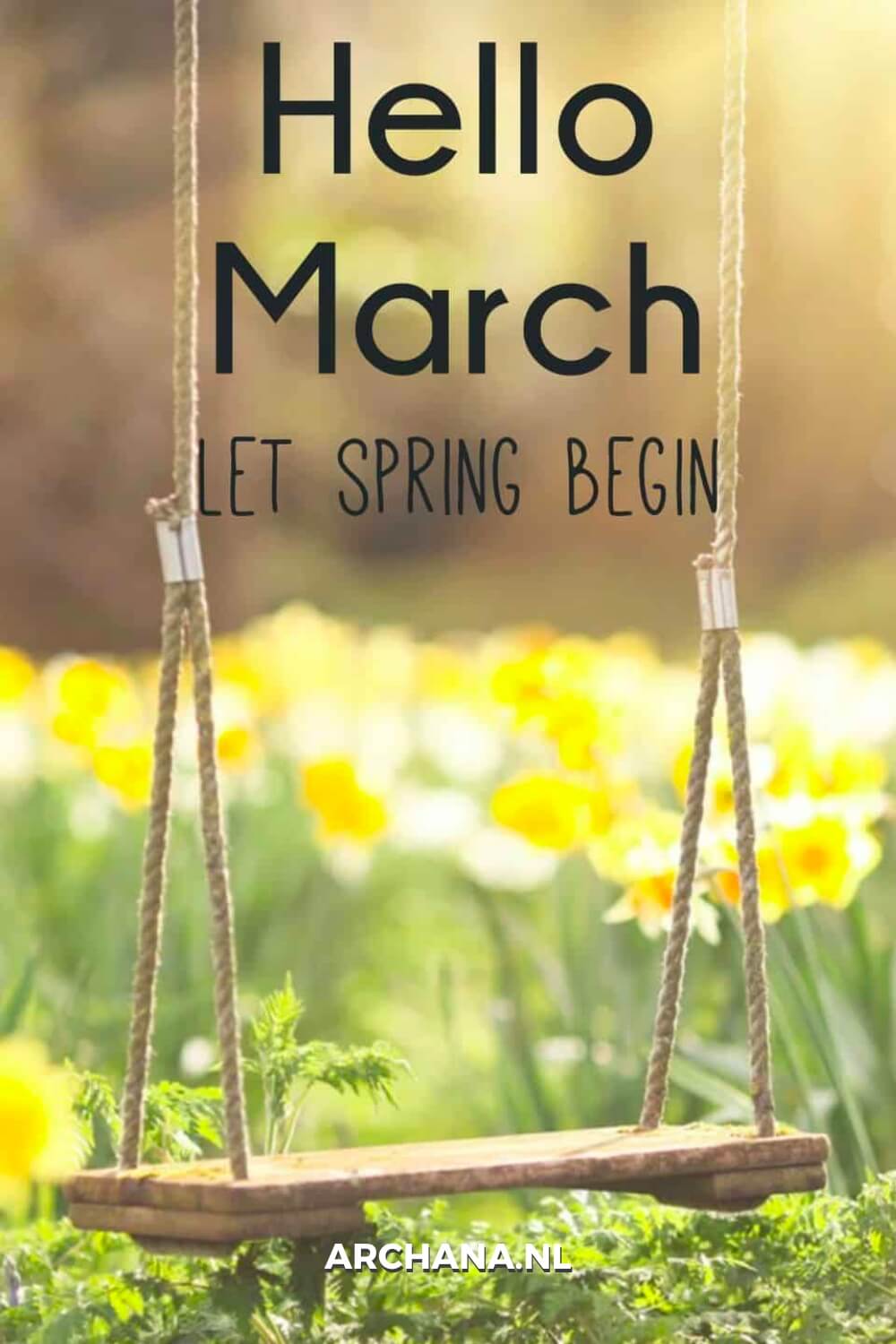 "Hello March - let spring begin" - Discover more March Quotes on ARCHANA.NL