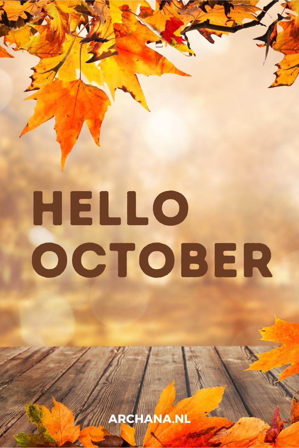 "Hello October" - Discover more October Quotes on ARCHANA.NL