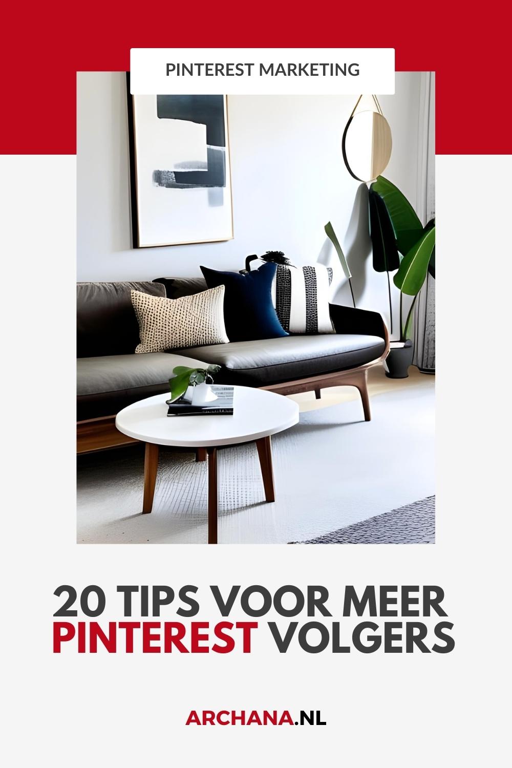 20 Tips voor meer Pinterest volgers - Pinterest voor Beginners - ARCHANA.NL