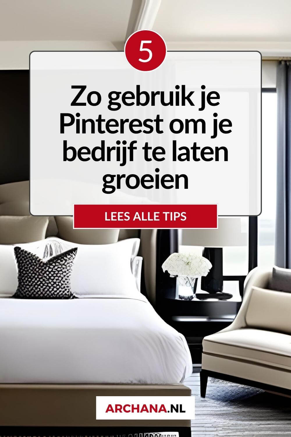 Zo gebruik je Pinterest om je bedrijf te laten groeien - ARCHANA.NL