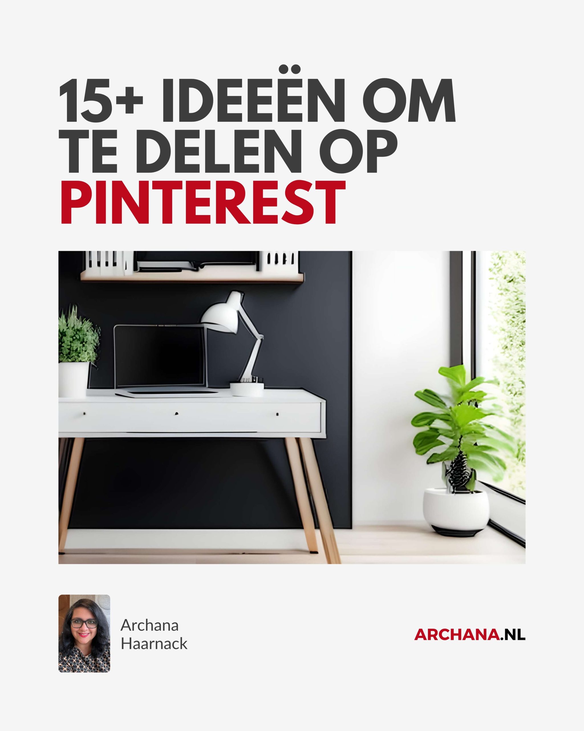 15+ ideeën om te delen op Pinterest - Pinterest marketing voor bedrijven - ARCHANA.NL