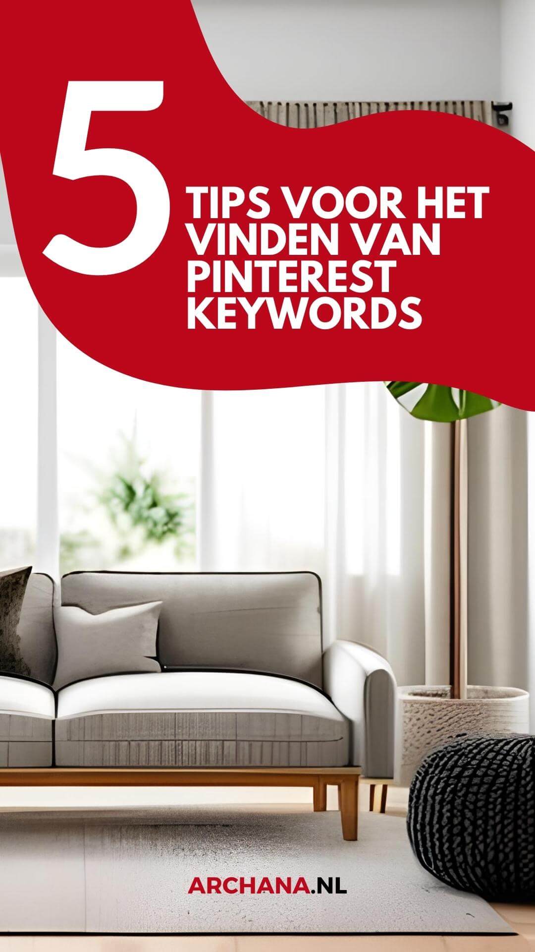 5 Tips voor het vinden van Pinterest keywords - ARCHANA.NL