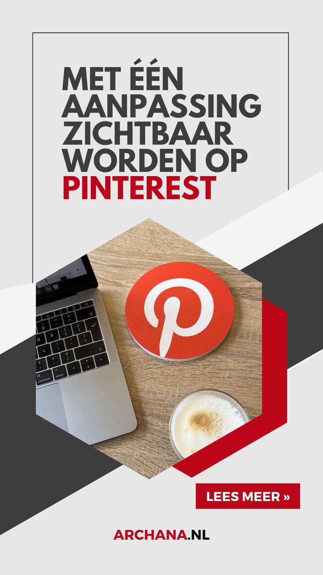 Met één aanpassing zichtbaar worden op Pinterest - Pinterest tips voor bedrijven - ARCHANA.NL