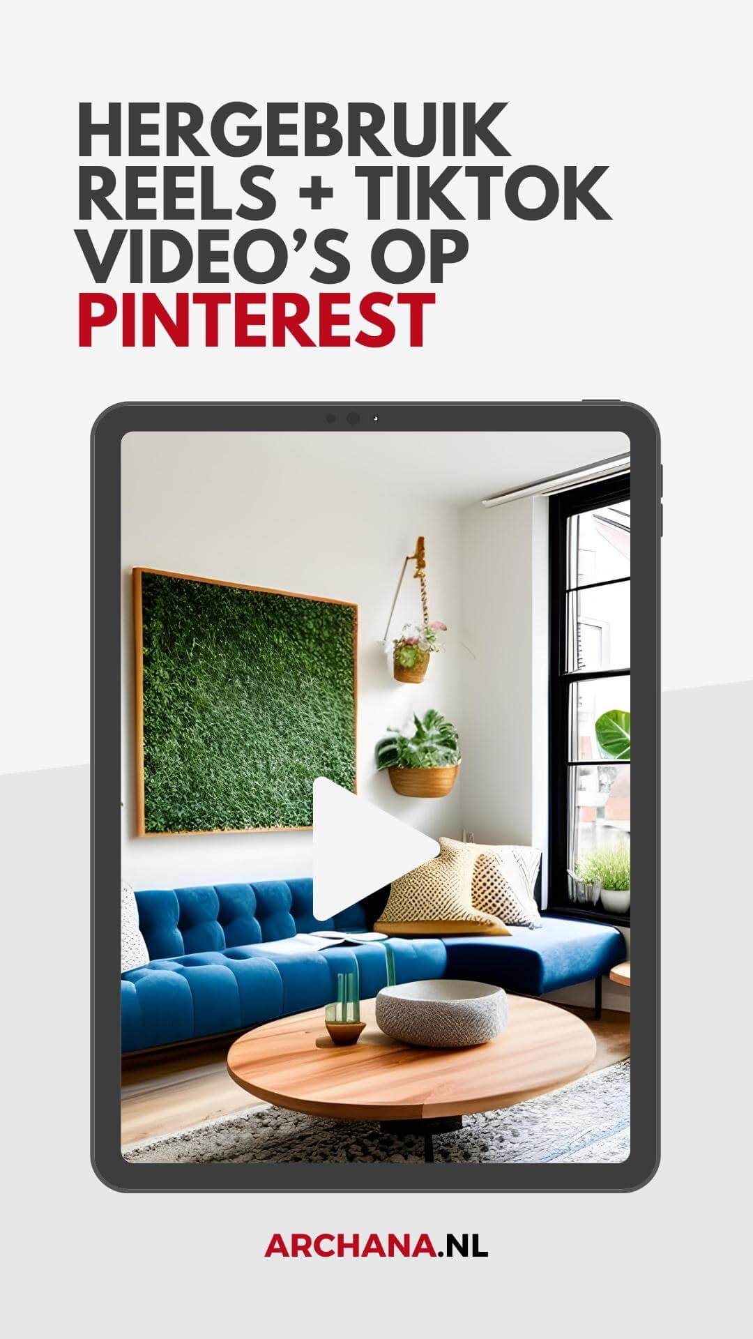 Hergebruik Instagram Reels + TikTok video’s op Pinterest - Pinterest expert tips - ARCHANA.NL