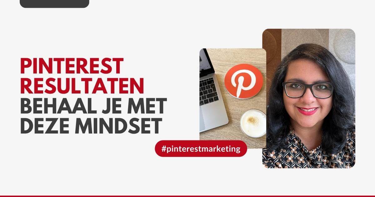 Pinterest resultaten behaal je met deze mindset - ARCHANA.NL