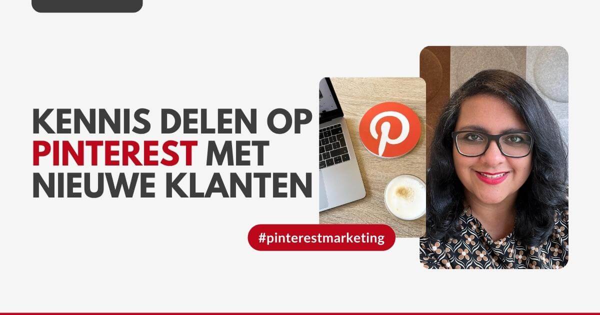 Kennis delen op Pinterest met nieuwe klanten - Pinterest marketing tips - ARCHANA.NL